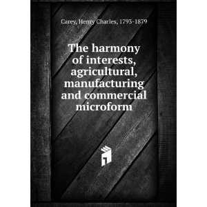  The harmony of interests, agricultural, manufacturing and 