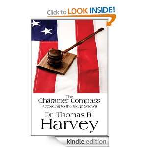 The Character Compass Dr. Thomas R. Harvey  Kindle Store