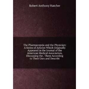   According to Their Uses and Describi Robert Anthony Hatcher Books