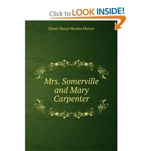    Mrs. Somerville and Mary Carpenter Sarah Sharp Heaton Hamer Books