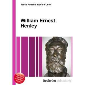  William Ernest Henley Ronald Cohn Jesse Russell Books