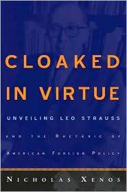 Cloaked in Virtue Unveiling Leo Strauss and the Rhetoric of American 