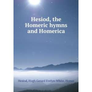 Hesiod the Homeric Hymns and Homerica Hesiod Books