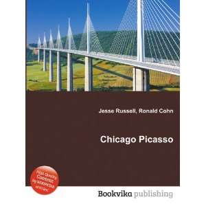  Chicago Picasso Ronald Cohn Jesse Russell Books