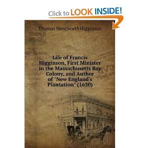   Bay Colony, and Author of Thomas Wentworth Higginson Books