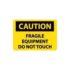   CAUTION Fragile Equipment Do Not Touch Safety Sign