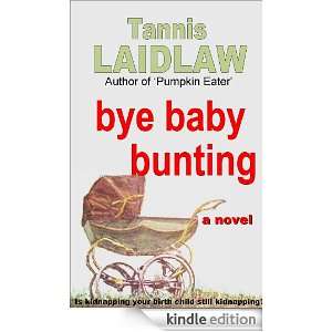 bye baby bunting Tannis Laidlaw  Kindle Store