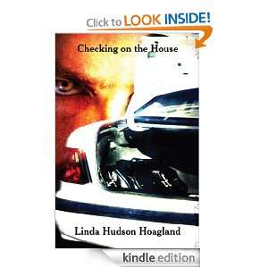Checking on the House Linda Hudson Hoagland  Kindle Store