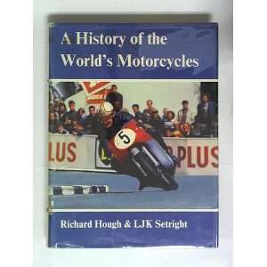   of the Worlds Motorcycles Richard Hough and L.J.K. Setright Books