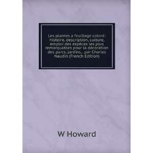   parcs, jardins, . par Charles Naudin (French Edition) W Howard Books