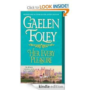 Her Every Pleasure A Novel Gaelen Foley  Kindle Store