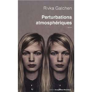  Pertubations atmosphériques Rivka Galchen Books