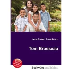  Tom Brosseau Ronald Cohn Jesse Russell Books