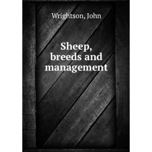 Sheep, breeds and management