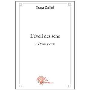  des sens t.1 ; désirs secrets (9782812147500) Ilona Callini Books