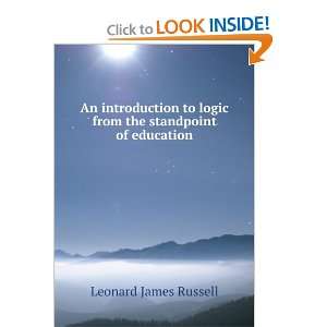  An introduction to logic from the standpoint of education 