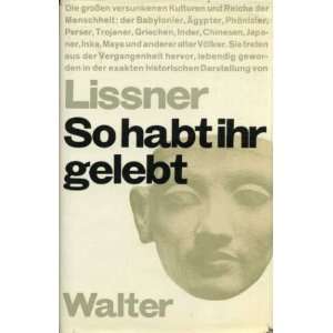  So Habtihr Gelebet Ivar Lissner Books