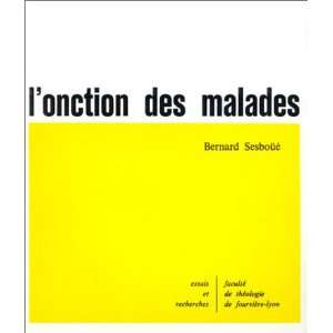    lonction des malades (9782853170079) Bernard Sesboüé Books