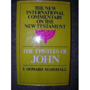   On The New Testament   The Epistles Of John I. Howard Marshall Books