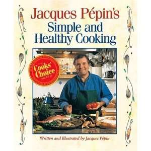  Jacques Pepins Simple and Healthy Cooking  Author 