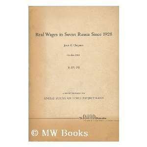    Real Wages in Soviet Russia Since 1928 Janet G. Chapman Books