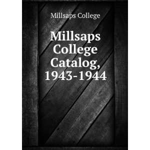    Millsaps College Catalog, 1943 1944 Millsaps College Books