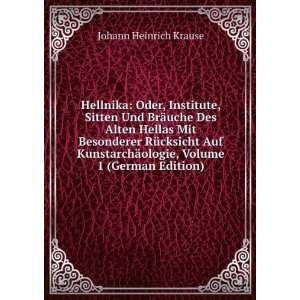  Hellnika Oder, Institute, Sitten Und BrÃ¤uche Des Alten 