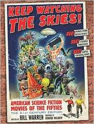 Keep Watching the Skies American Science Fiction Movies of the 