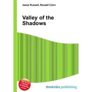 Valley of the Shadows Ronald Cohn Jesse Russell Books