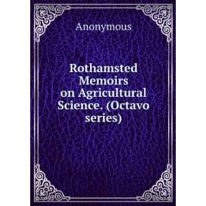   Memoirs on Agricultural Science. (Octavo series) Anonymous Books