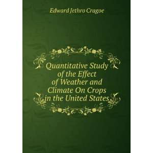   and Climate On Crops in the United States Edward Jethro Cragoe Books
