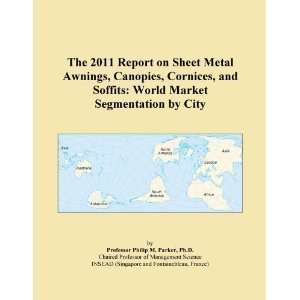  The 2011 Report on Sheet Metal Awnings, Canopies, Cornices 