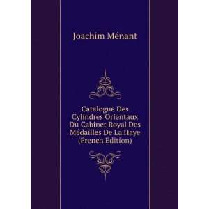   Du Cabinet Royal Des MÃ©dailles De La Haye (French Edition) Joachim