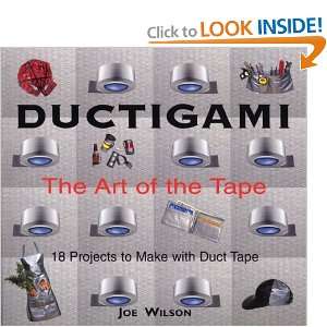   Ductigami The Art of the Tape [Paperback] Joe Wilson Books