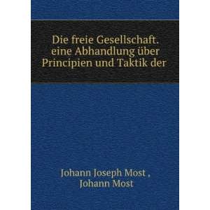  Principien und Taktik der . Johann Most Johann Joseph Most  Books