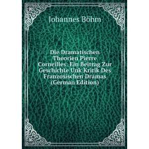   Des Franzosischen Dramas (German Edition) Johannes BÃ¶hm Books