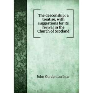   for its revival in the Church of Scotland John Gordon Lorimer Books