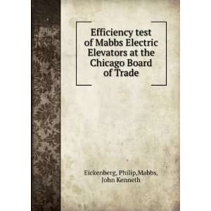   Chicago Board of Trade Philip,Mabbs, John Kenneth Eickenberg Books
