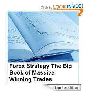  Forex StrategyThe Big Book of Massive Winning Trades  Buy 