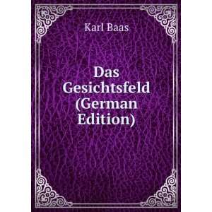  Das Gesichtsfeld (German Edition) Karl Baas Books