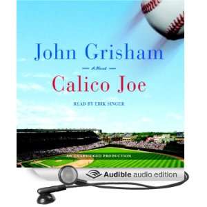   Calico Joe (Audible Audio Edition) John Grisham, Erik Singer Books