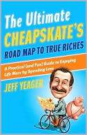   The Ultimate Cheapskates Road Map to True Riches A 