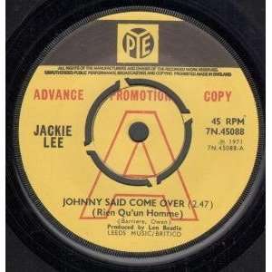   JOHNNY SAID COME OVER 7 INCH (7 VINYL 45) UK PYE 1971 JACKIE LEE