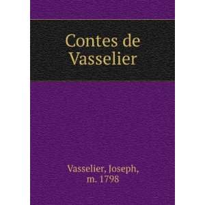 Contes de Vasselier Joseph, m. 1798 Vasselier  Books