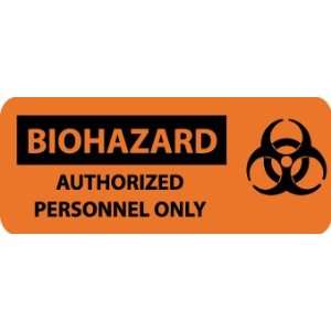 SIGNS BIOHAZARD AUTHORIZED PERSONNEL ONLY