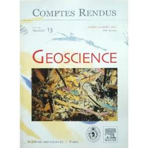   Rendus Géoscience (Volume 339 No 13 (2007)) Jules Tamen Books