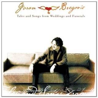 Tales & Songs From Wedding and Funerals by Goran Bregovic