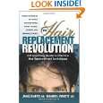 The Hair Replacement Revolution A Consumers Guide to Effective Hair 