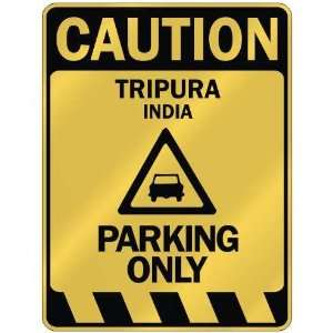   CAUTION TRIPURA PARKING ONLY  PARKING SIGN INDIA