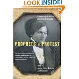 Prophets of Protest Reconsidering the History of American 